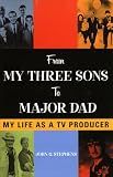 From My Three Sons to Major Dad: My Life as a TV Producer (Filmmakers)