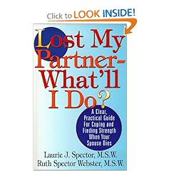 Lost My Partner-What'll I Do?  A Practical Guide for Coping and Finding Strength When Your Spouse Dies