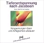 Tiefenentspannung nach Jacobson. CD: Verspannungen l�sen und Alltagsstre� abbauen