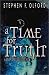 Book A Time for Truth: A Study of Ecclesiastes 3: 1-8