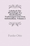 Lehrbuch Der Physiologie FÃ�r Akademische Vorlesungen Und Zum Selbstudium, Volume 2