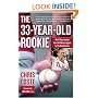 The 33-Year-Old Rookie: My 13-Year Journey from the Minor Leagues to the World Series