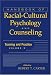 Handbook of Racial-Cultural Psychology and Counseling: Training and Practice v. 2