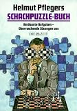 Schachpuzzle-Buch. Am�sante Aufgaben, �berraschende L�sungen aus 'Die Zeit'