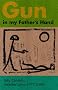 Gun in My Fathers Hand: Selected Lyrics, 1977-2006