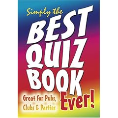 Simply the Best Quiz Book Ever!: Great for Pubs, Clubs and Parties (Puzzle Books)