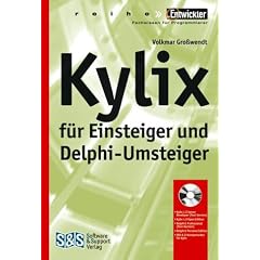 Kylix f�r Einsteiger und Delphi-Umsteiger, m. CD-ROM