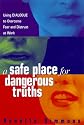 A Safe Place for Dangerous Truths: Using Dialogue to Overcome Fear & Distrust at Work