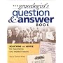 The Genealogist�s Question & Answer Book