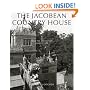 The Jacobean Country House: From the Archives of "Country Life"