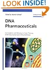 DNA-Pharmaceuticals: Formulation and Delivery in Gene Therapy, DNA Vaccination and Immunotherapy