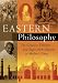 Eastern Philosophy: The Greatest Thinkers and Sages from Ancient to Modern Times