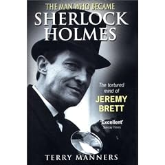 The Man Who Became Sherlock Holmes: The Tortured Mind of Jeremy Brett