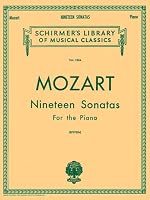 Mozart 19 Sonatas - Complete: Piano Solo (Schirmer's Library of Musical Classics, Vol. 1304)