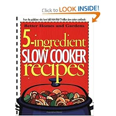 5-Ingredient Slow Cooker Recipes (Better Homes & Gardens Cooking)
