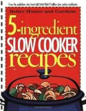 5-Ingredient Slow Cooker Recipes (Better Homes & Gardens (Paperback))