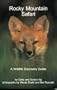 Rocky Mountain Safari: A Wildlife Discovery Guide