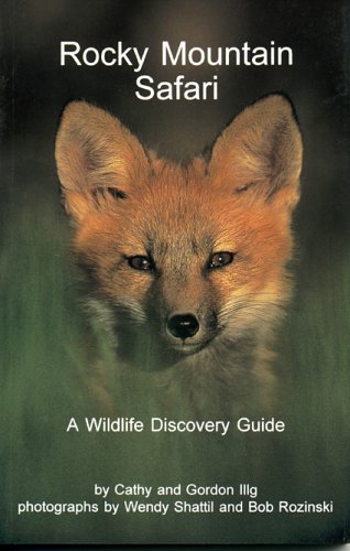 Rocky Mountain Safari: A Wildlife Discovery Guide