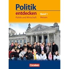 Politik entdecken - Politik und Wirtschaft Hessen: 7. Schuljahr - Sch�lerbuch