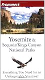 Frommer s Yosemite and Sequoia Kings Canyon National Parks