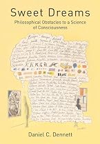 Sweet Dreams: Philosophical Obstacles to a Science of Consciousness (Jean Nicod Lectures)
