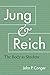 Jung and Reich: The Body as Shadow