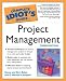 The Complete Idiot's Guide to Project Management, 3rd Edition