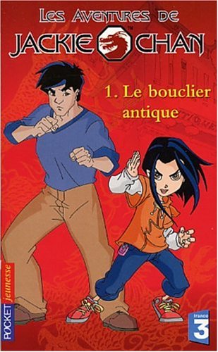 Les Aventures de Jackie Chan, tome 1 : Le Boulclier antique