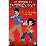 Les Aventures de Jackie Chan, tome 1 : Le Boulclier antique book cover