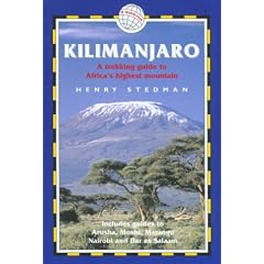 Kilimanjaro - A Trekking Guide to Africa's Highest Mountain; Includes City Guides to Arusha, Moshi, Marangu, Nairobi and Dar Es Salaam