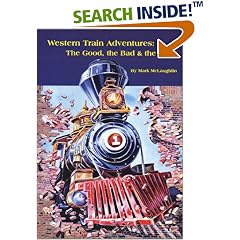 Western Train Adventures: The Good, the Bad & the Ugly