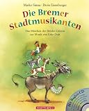 Die Bremer Stadtmusikanten. Mit CD: Das M�rchen der Br�der Grimm zur Musik von Erke Duit - Marko Simsa