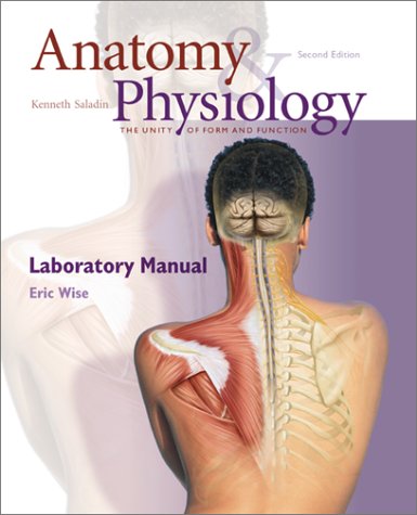 Laboratory Manual to accompany Saladin's A&P:  The Unity of Form and Function