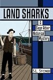 Land Sharks: A Sage Adair Historical Mystery (Sage Adair Historical Mysteries of the Pacific Northwest)