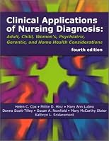 Clinical Applications of Nursing Diagnosis: Adult, Child, Women's Psychiatric, Gerontic & Home Health Considerations