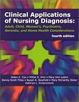 Clinical Applications of Nursing Diagnosis: Adult, Child, Women's, Psychiatric, Gerontologic, and Home Health Considerations (Contemporary Perspectives in Rehabilitation)