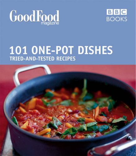 101 One-pot Dishes: Tried-and-tested Recipes (Good Food 101)