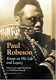 Paul Robeson: Essays on His Life and Legacy