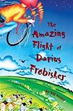 The Amazing Flight of Darius Frobisher