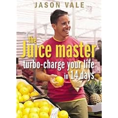 The Juice Master: Turbo-charge Your Life in 14 Days