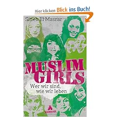 Muslim Girls: Wer wir sind, wie wir leben