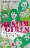 Muslim Girls: Wer wir sind, wie wir leben title=