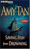 Saving Fish from Drowning: A Novel