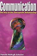 Communication: The Key to the Therapeutic Relationship
