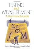 Testing and Measurement: A User-Friendly Guide