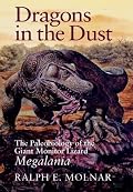 Dragons in the Dust: The Paleobiology of the Giant Monitor Lizard Megalania