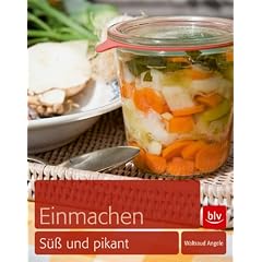 Einmachen: S�� und pikant