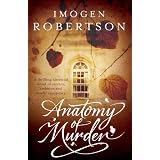 Anatomy of Murderby Imogen Robertson