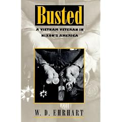 Busted: A Vietnam Veteran in Nixon's America