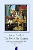 Die Form des Wassers: Commissario Montalbano l�st seinen ersten Fall - Andrea Camilleri